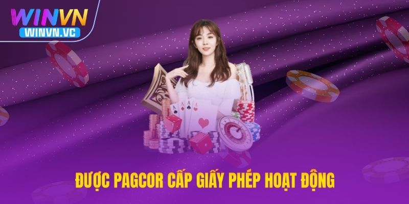 Được PAGCOR cấp giấy phép hoạt động